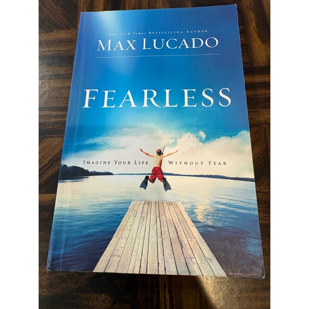 Fearless Max Lucado Imagine Your Life Without‎ Fear Thomas Nelson Paperback Book
